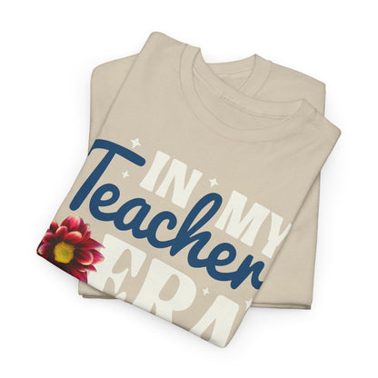 In My Teacher Era! Teach + Love + Inspire, T-Shirt Unisex Heavy Cotton Tee