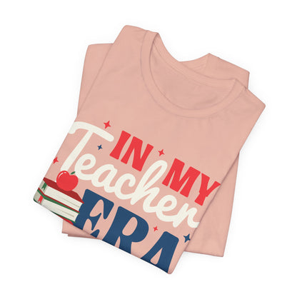 In My Teacher Era! Teach + Love + Inspire T-Shirt, Great Gift for Teachers