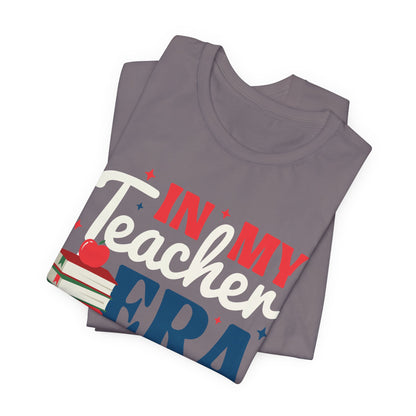 In My Teacher Era! Teach + Love + Inspire T-Shirt, Great Gift for Teachers