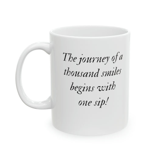 Journey of A Thousand Smiles Inspirational Mug, Ceramic Coffee Mug, 11oz