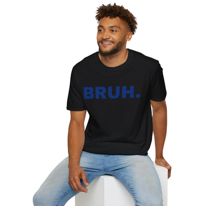 BRUH. One Word Expression. Unisex T-shirt.