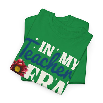 In My Teacher Era! Teach + Love + Inspire, T-Shirt Unisex Heavy Cotton Tee