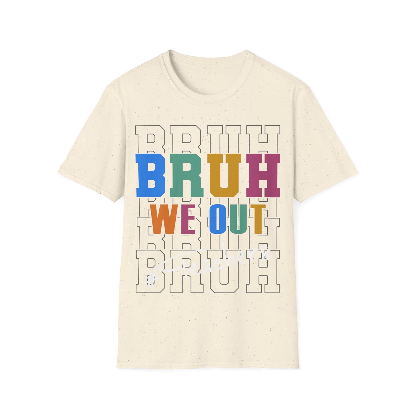 BRUH. We Out! T-shirt. #Teachers. Teachers Celebrate the End of the School Year