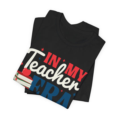 In My Teacher Era! Teach + Love + Inspire T-Shirt, Great Gift for Teachers