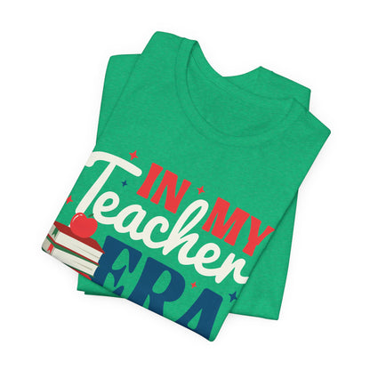 In My Teacher Era! Teach + Love + Inspire T-Shirt, Great Gift for Teachers