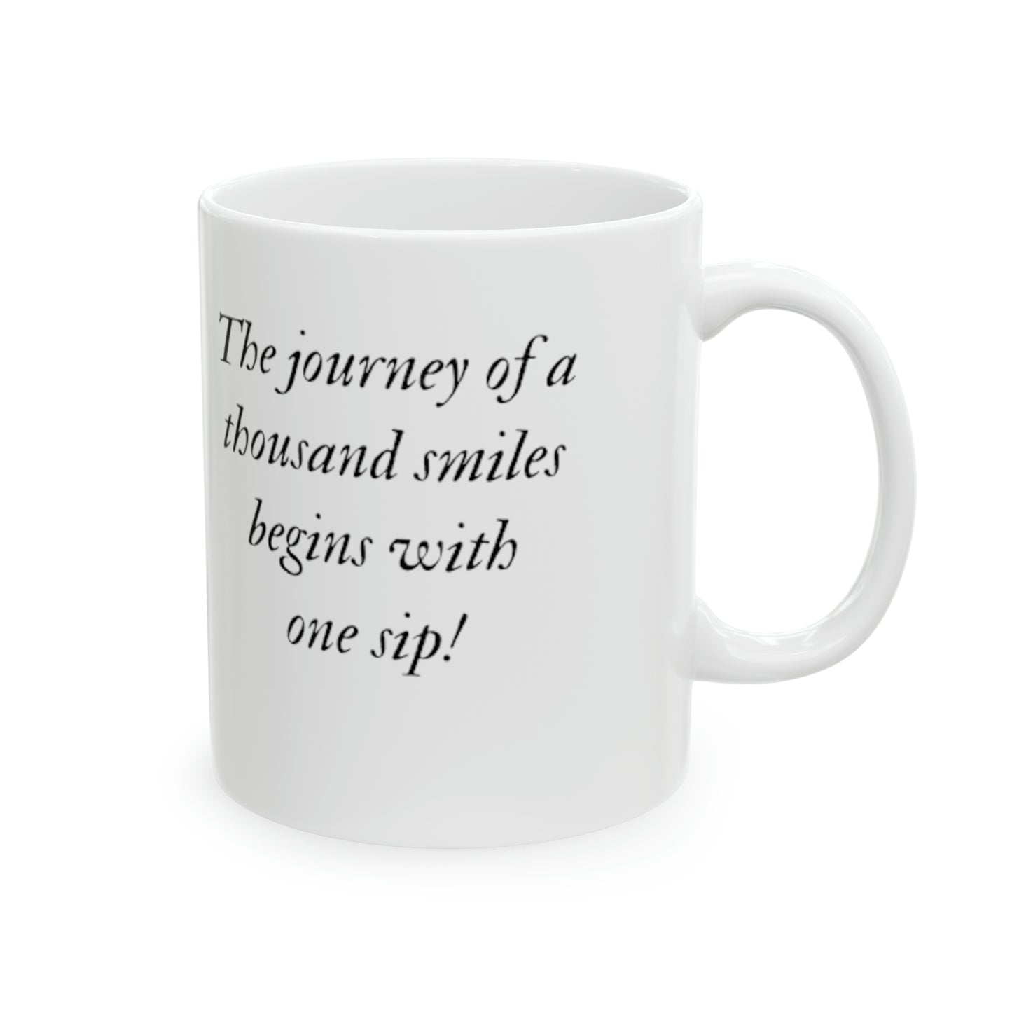 Journey of A Thousand Smiles Inspirational Mug, Ceramic Coffee Mug, 11oz