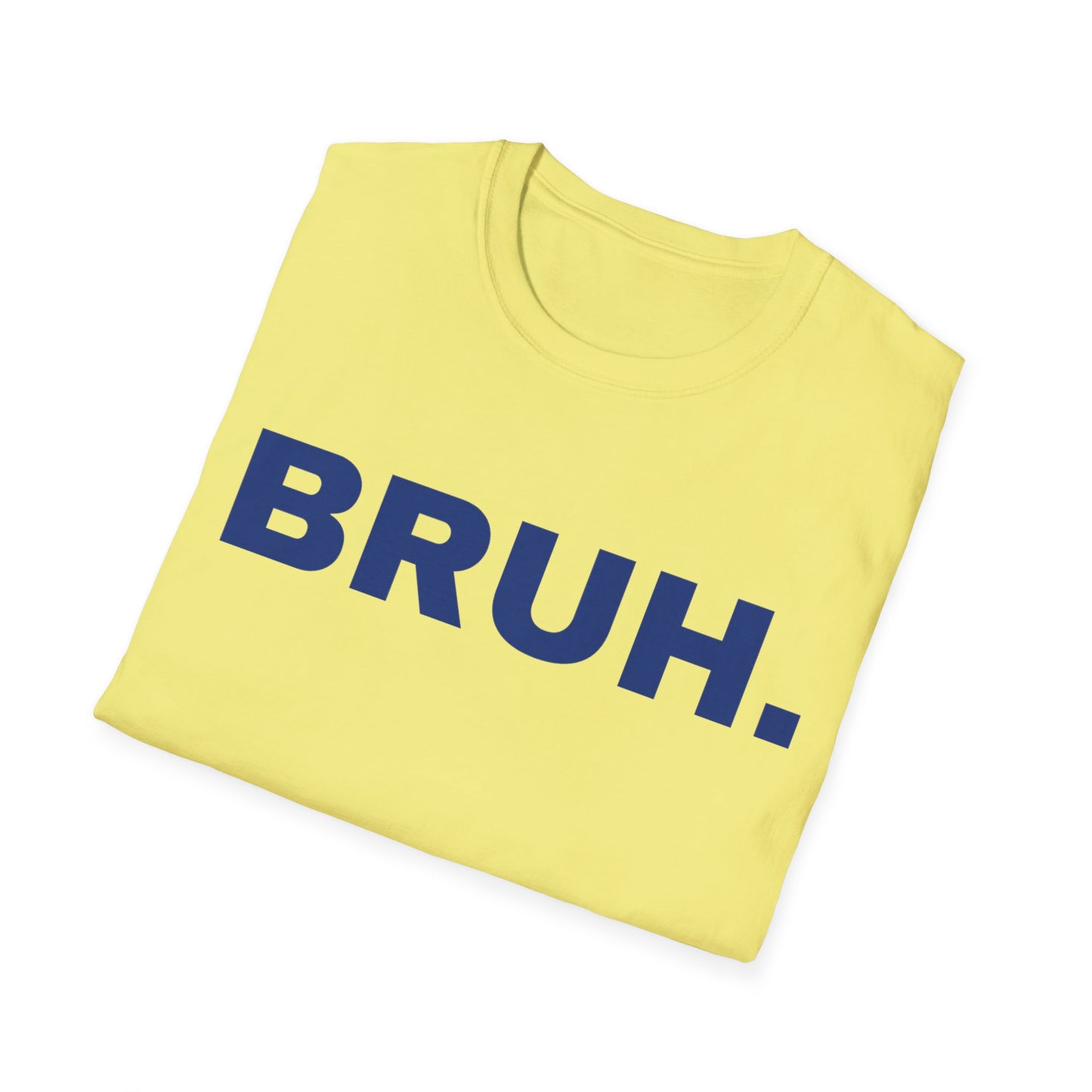 BRUH. One Word Expression. Unisex T-shirt.