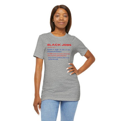 "Black Jobs" Defined T-Shirt, Unisex Short Sleeve Tee