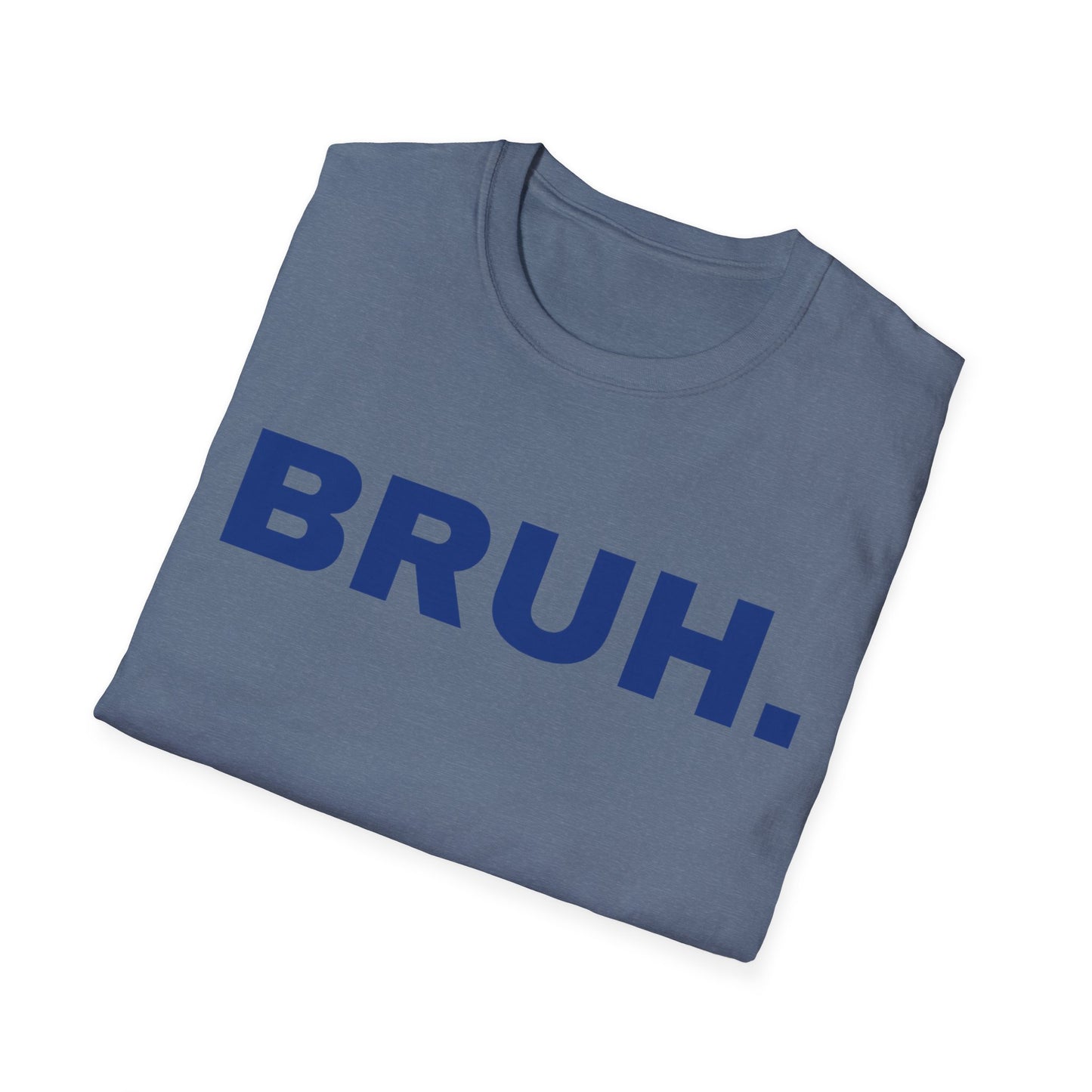 BRUH. One Word Expression. Unisex T-shirt.