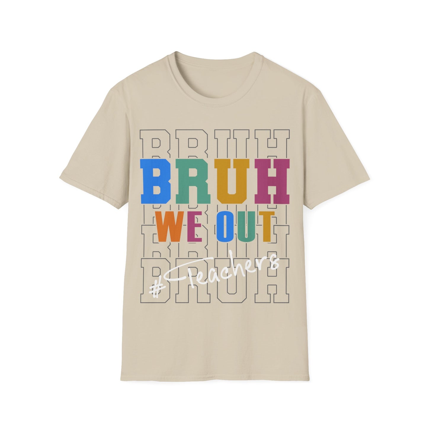 BRUH. We Out! T-shirt. #Teachers. Teachers Celebrate the End of the School Year