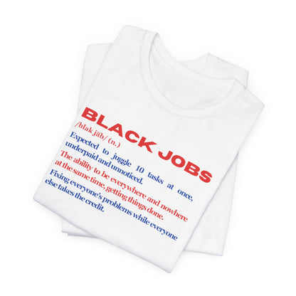 "Black Jobs" Defined T-Shirt, Unisex Short Sleeve Tee