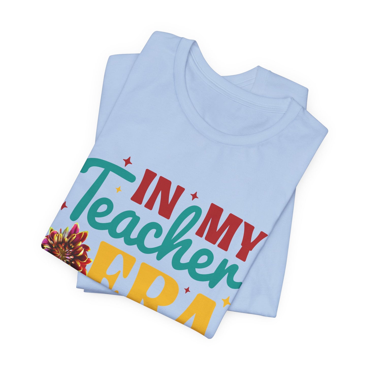 In My Teacher Era! #TeacherLife T-shirt, Teach + Love + Inspire