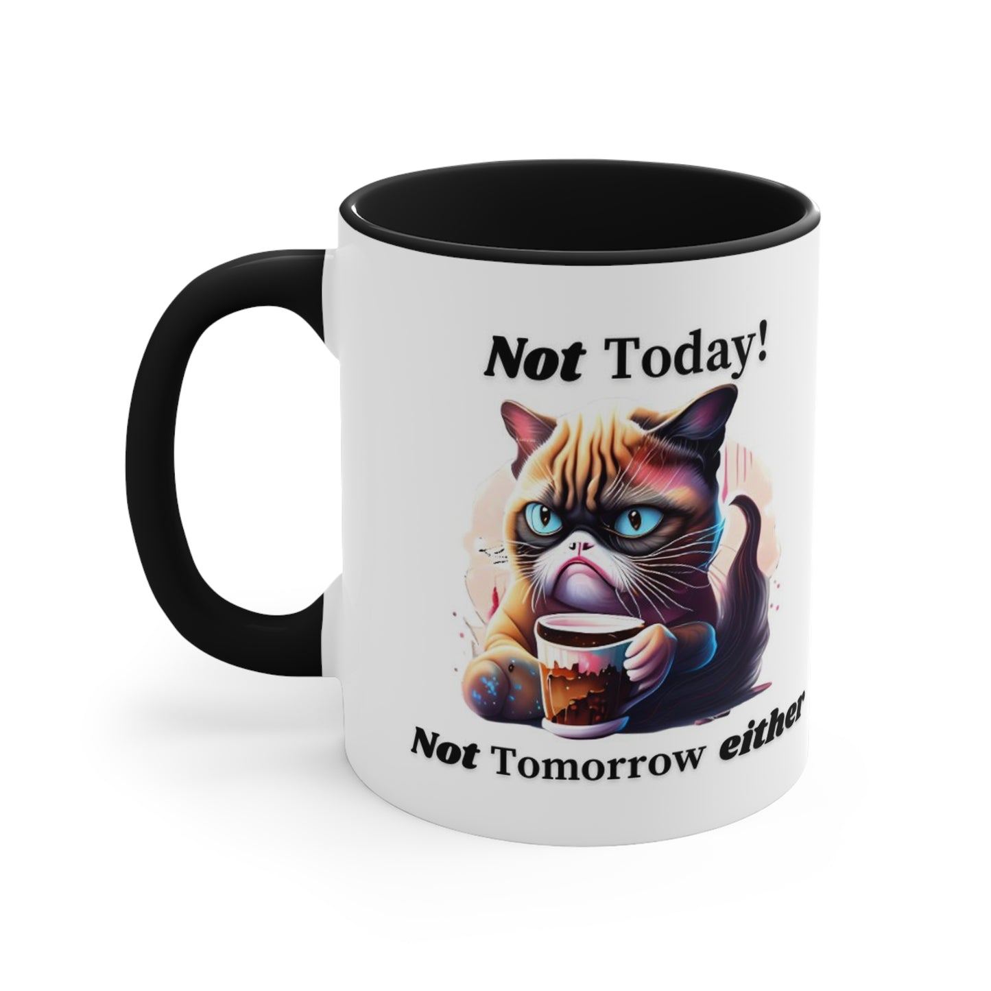 Not Today! Ceramic Coffee Mug with Cat Drinking Coffee, 15oz Mug