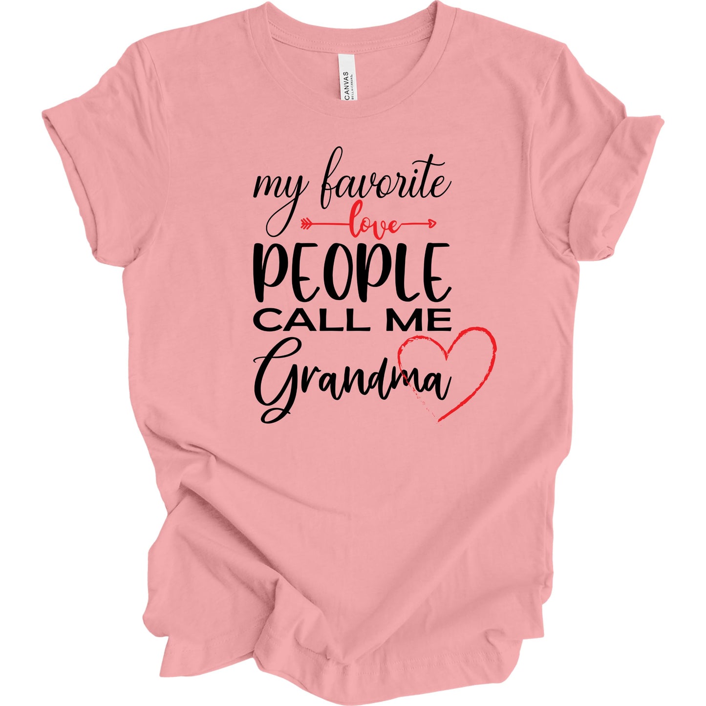 My Favorite People Call Me Grandma. T-shirt for Grandma.