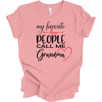 My Favorite People Call Me Grandma. T-shirt for Grandma.