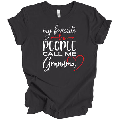 My Favorite People Call Me Grandma. T-shirt for Grandma.