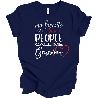 My Favorite People Call Me Grandma. T-shirt for Grandma.