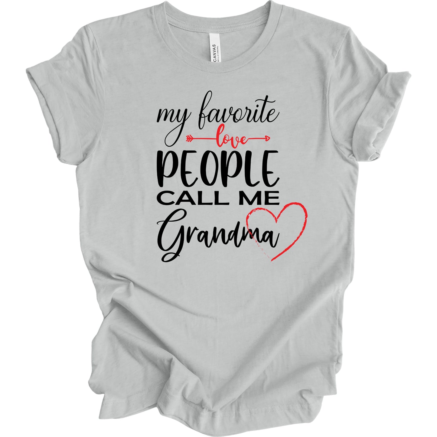 My Favorite People Call Me Grandma. T-shirt for Grandma.