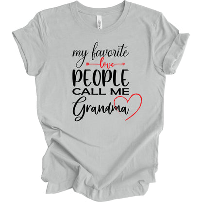 My Favorite People Call Me Grandma. T-shirt for Grandma.