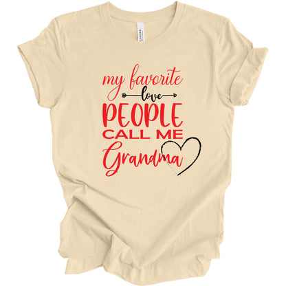 My Favorite People Call Me Grandma. T-shirt for Grandma.