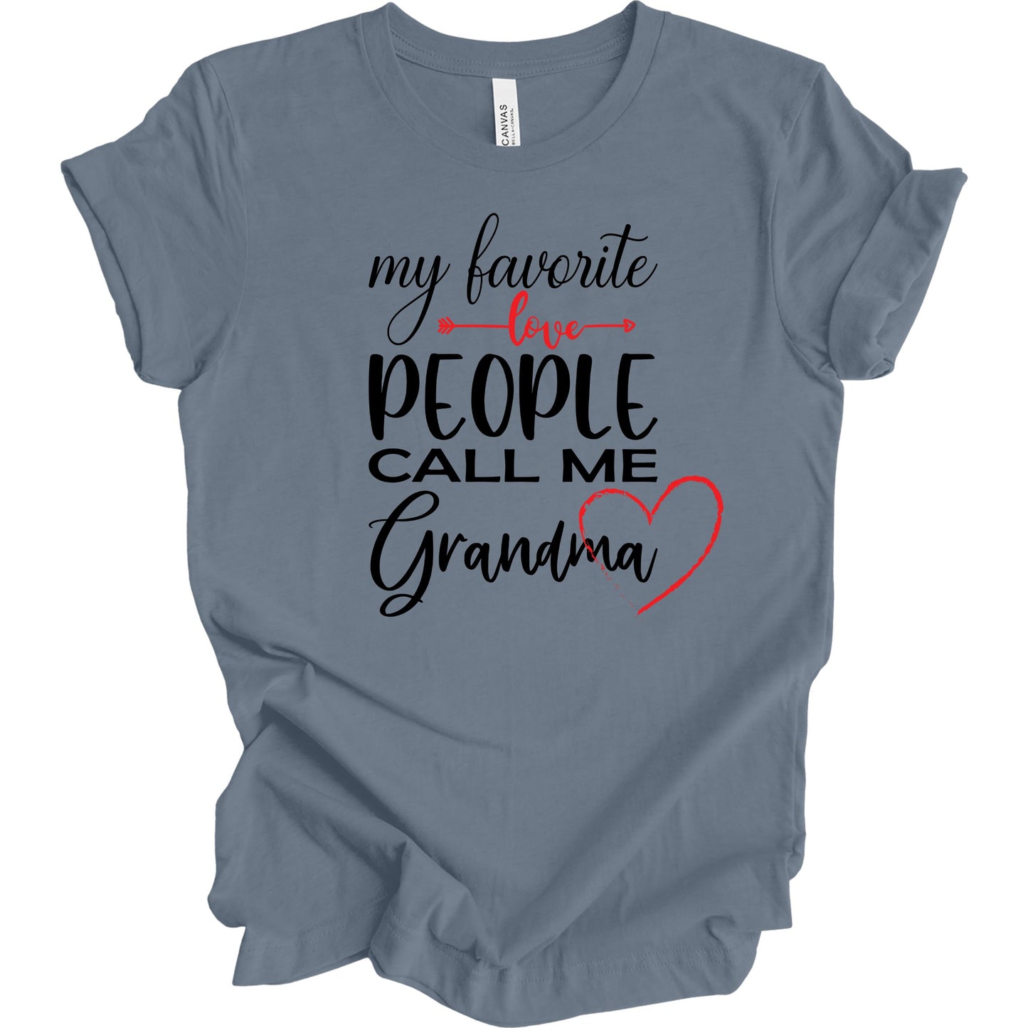 My Favorite People Call Me Grandma. T-shirt for Grandma.