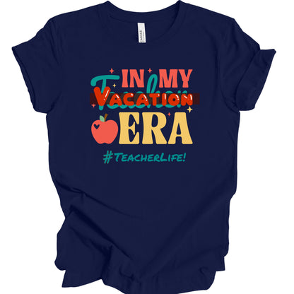 In My Vacation Era #Teachers T-shirt. Gift for Teachers!