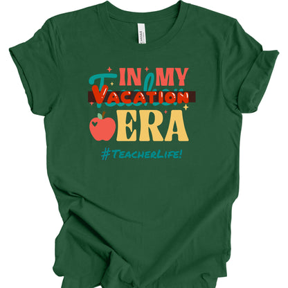 In My Vacation Era #Teachers T-shirt. Gift for Teachers!